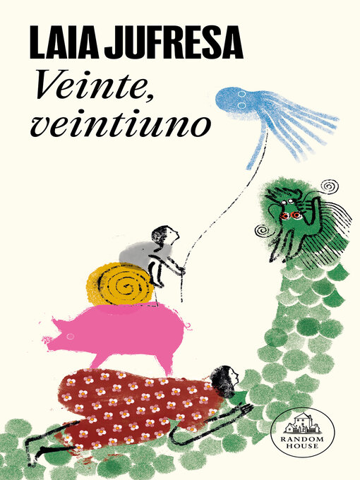 Title details for Veinte, veintiuno by Laia Jufresa - Available